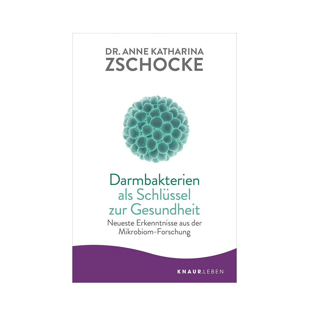 Darmbakterien als Schlüssel zur Gesundheit | Dr. Anne Katharina Zschocke