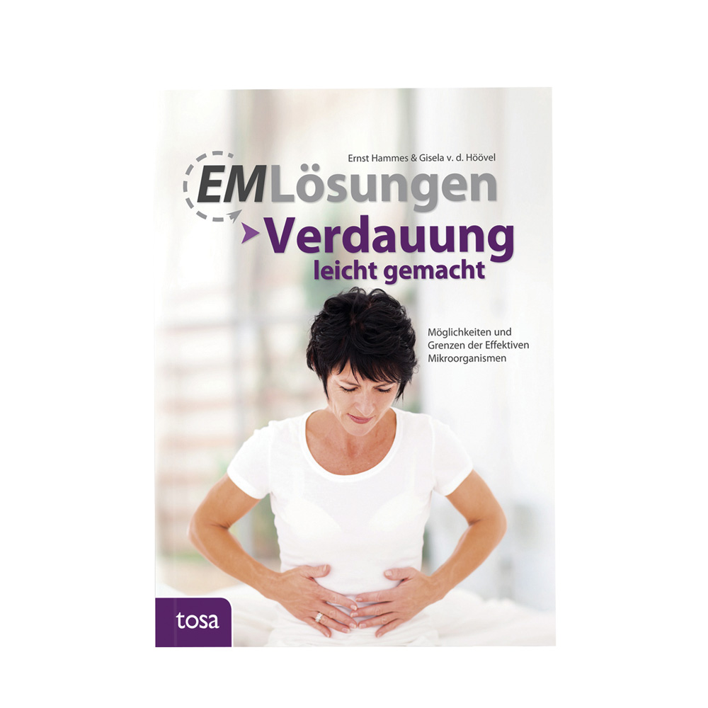 EM Lösungen - Verdauung leicht gemacht | Ernst Hammes,  Gisela v. d. Höövel