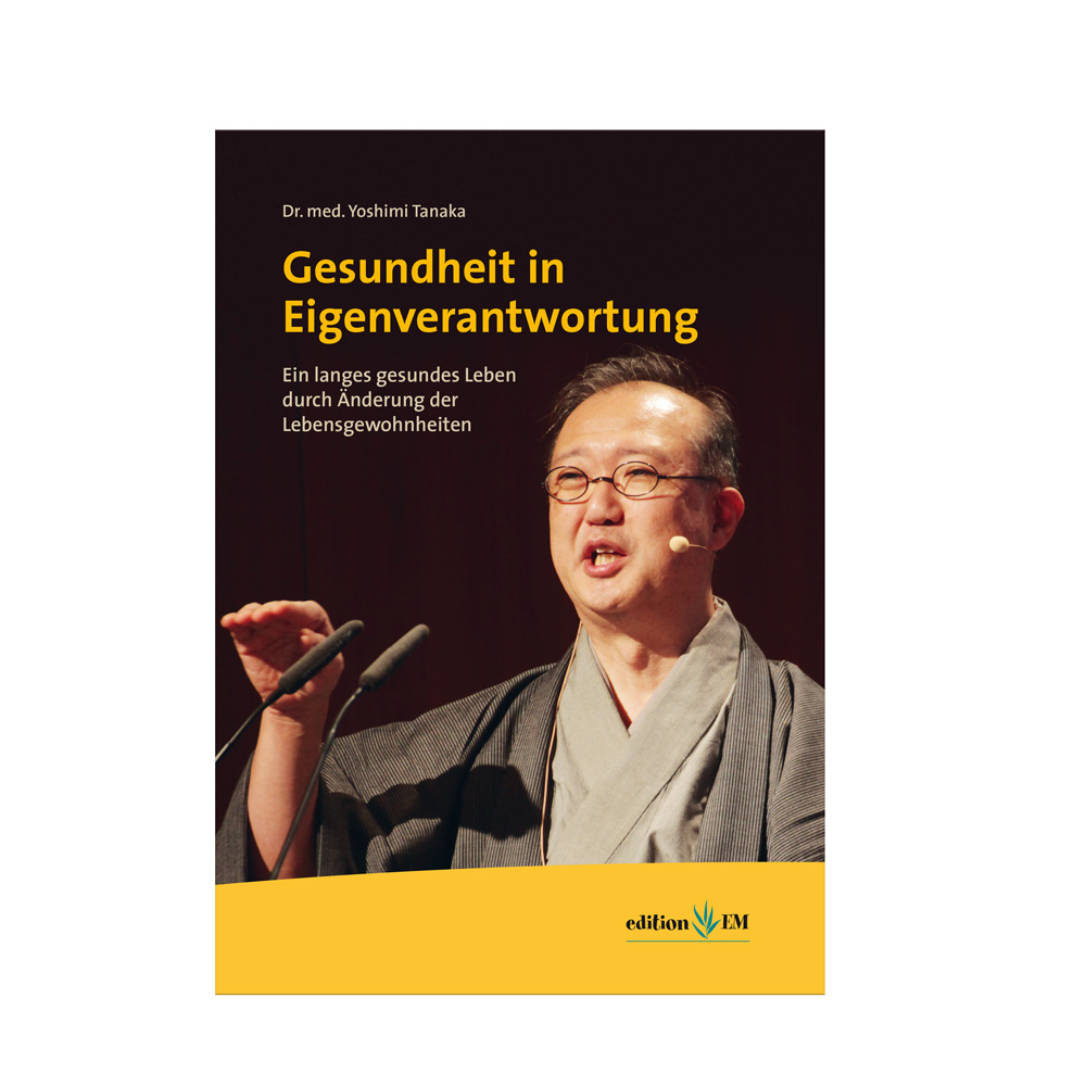 Gesundheit in Eigenverantwortung | Dr. med. Yoshimi Tanaka